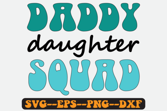 Daddy Daughter Squad Retro SVG: A Designer’s Review