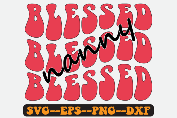 Review: Blessed Nanny Quotes Groovy Retro SVG