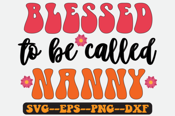 Review: Blessed to Be Called Nanny Retro SVG