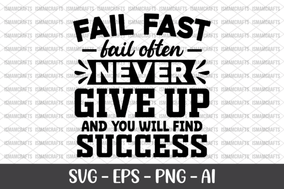 Review: Fail Fast Fail Often Never Give Up SVG for Embroidery