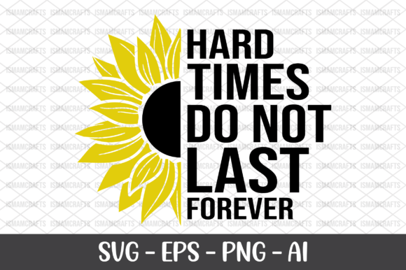 Review: Hard Times Do Not Last Forever SVG for Embroidery