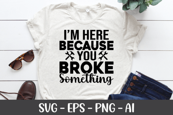 Review: I’m Here Because You Broke Something SVG