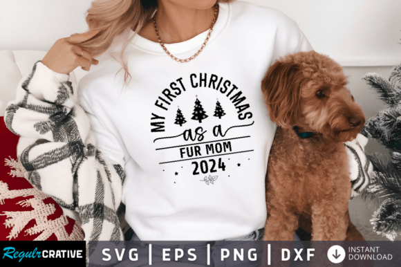 Review: My First Christmas As a Fur Mom 2024 SVG