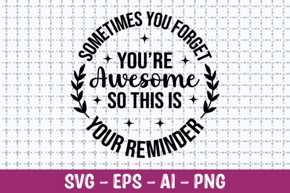 Review: Sometimes You Forget You're Awesome SVG