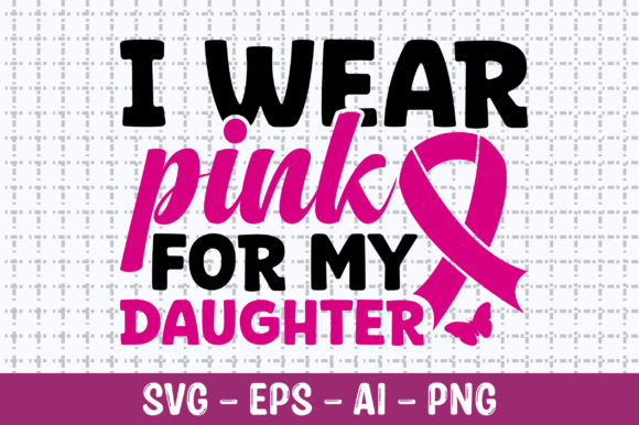 Reviewing I Wear Pink for My Daughter SVG