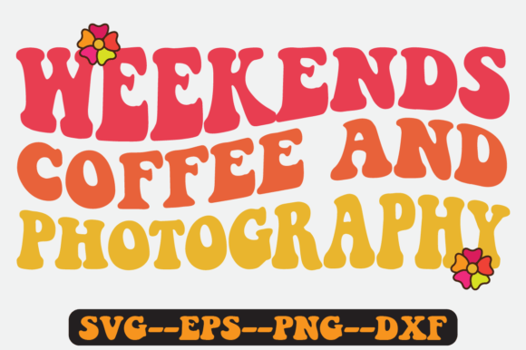 Reviewing Weekends Coffee Photography Retro Svg for Embroidery